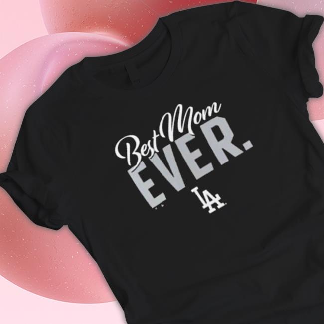 Los Angeles Dodgers 2023 Mother'S Day shirt, hoodie, sweater, long sleeve  and tank top